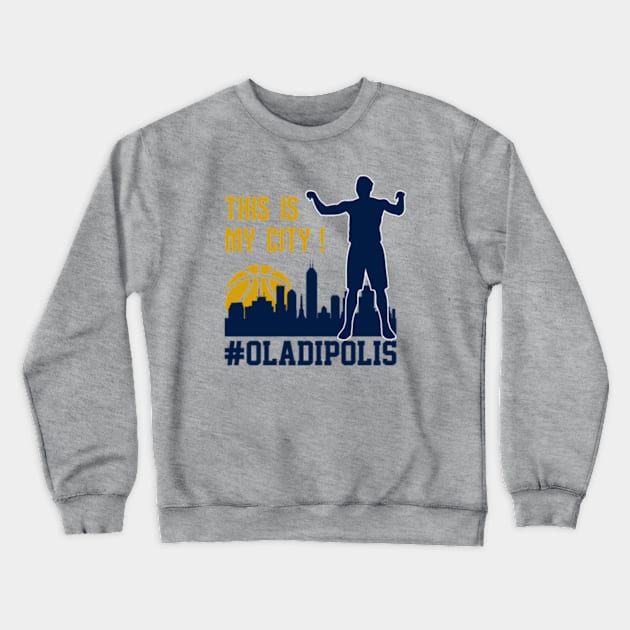This is My City - Oladipolis Crewneck Sweatshirt by Oladipolis4